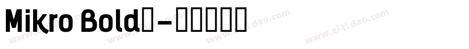 Mikro Bold◆字体转换